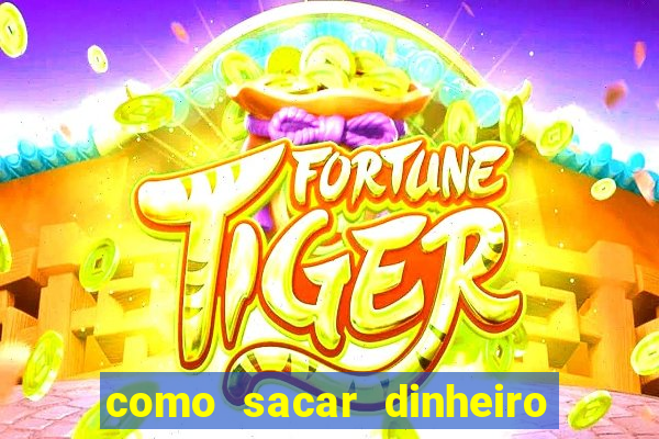 como sacar dinheiro no golden slots